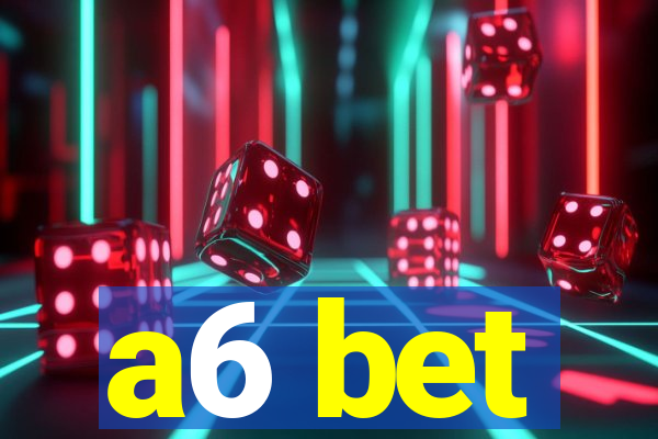 a6 bet